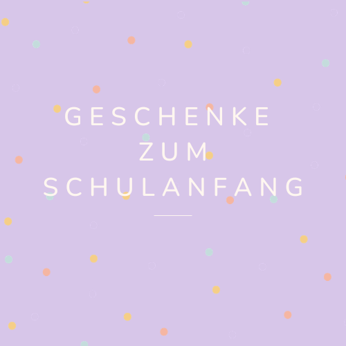 Geschenke zum Schulanfang
