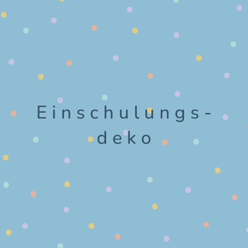 Einschulungsdeko