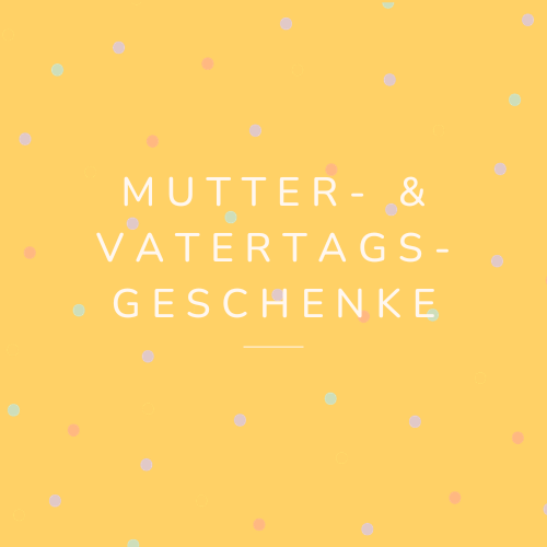 Muttertag & Vatertag