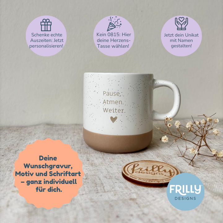 Pause Atmen Weiter – Personalisierte Tasse mit Name & Herz