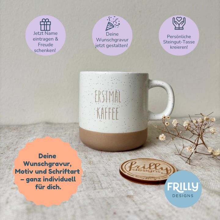 ERSTMAL KAFFEE – Personalisierte Keramiktasse aus Steingut mit Name & Herz